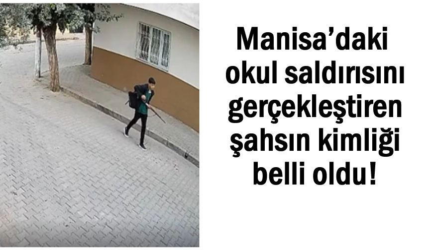 Okul saldırısını gerçekleştiren şahsın kimliği belli oldu!