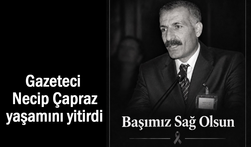 Gazeteci Necip Çapraz yaşamını yitirdi