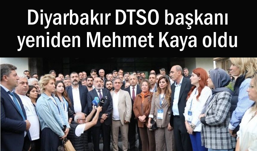 DTSO başkanı yeniden Mehmet Kaya oldu