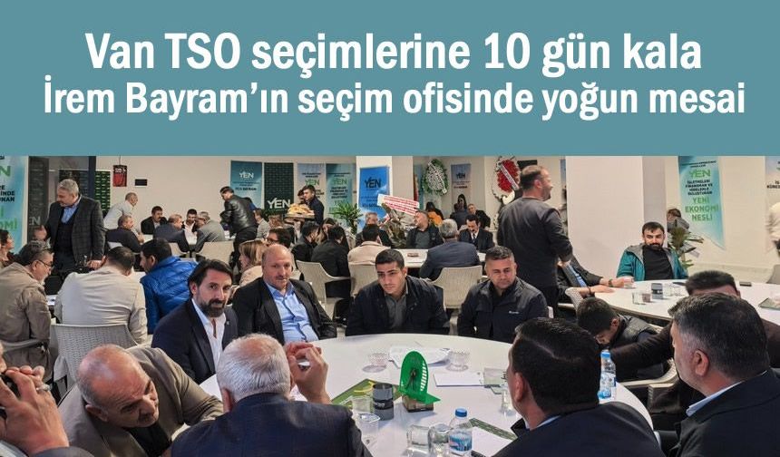 İrem Bayram’ın seçim ofisinde hareketli günler