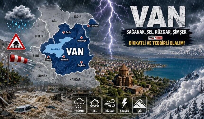 Yarın Van dahil Doğu illeri için kuvvetli yağış alarmı!