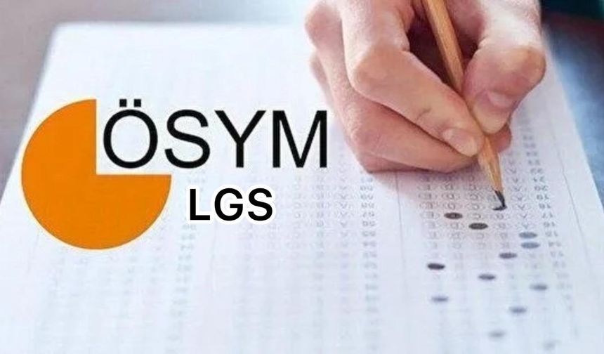 Milyonlarca öğrencinin beklediği LGS tarihi belli oldu