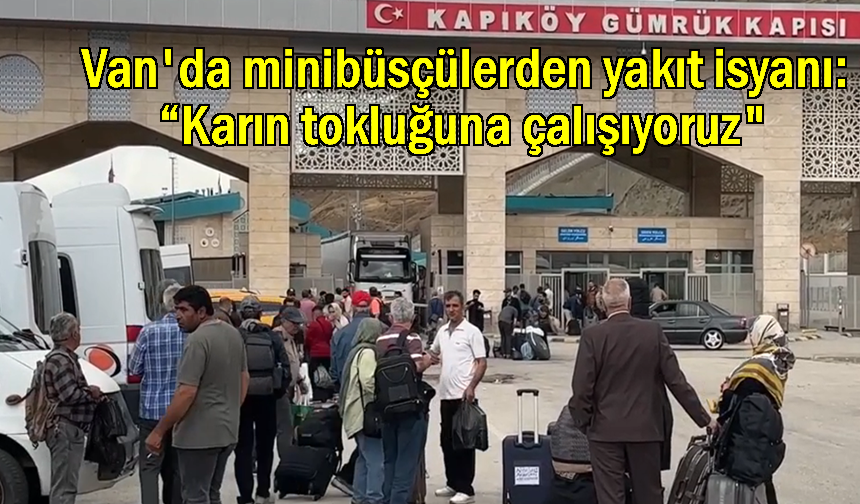Van'daki minibüsçüler: “Karın tokluğuna çalışıyoruz"