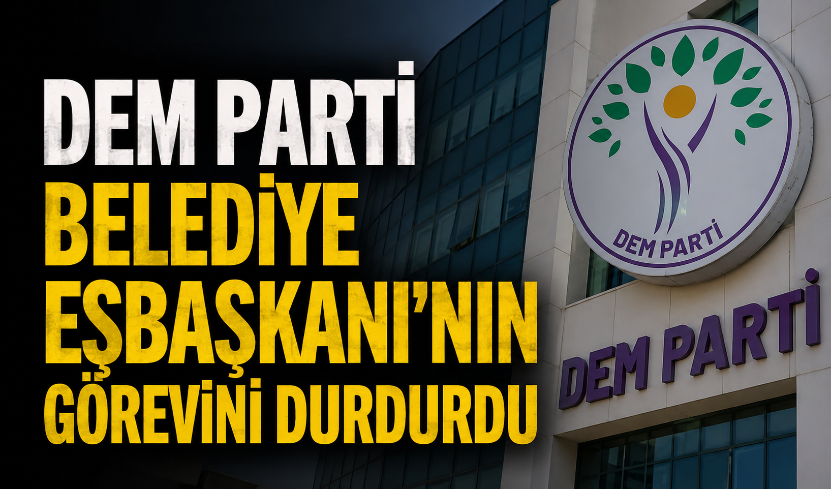 DEM Parti Belediye Eşbaşkanı'nın görevini durdurdu